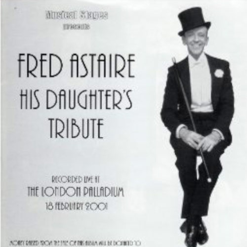 Fred Astaire – his daughter's tribute